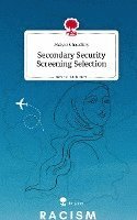 Secondary Security Screening Selection. Life is a Story - story.one 1