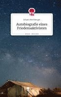 bokomslag Autobiografie eines Friedensaktivisten. Life is a Story - story.one