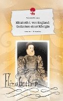 bokomslag Elisabeth I. von England: Gedanken einer Königin. Life is a Story - story.one