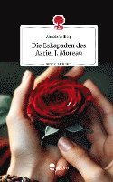 Die Eskapaden des Azriel J. Moreau. Life is a Story - story.one 1