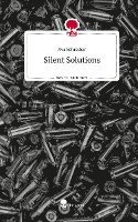 bokomslag Silent Solutions. Life is a Story - story.one