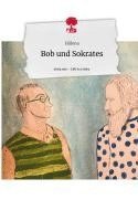 bokomslag Bob und Sokrates. Life is a Story - story.one