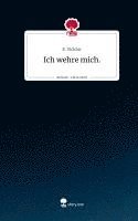 bokomslag Ich wehre mich.. Life is a Story - story.one