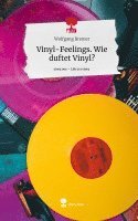 bokomslag Vinyl-Feelings. Wie duftet Vinyl?. Life is a Story - story.one
