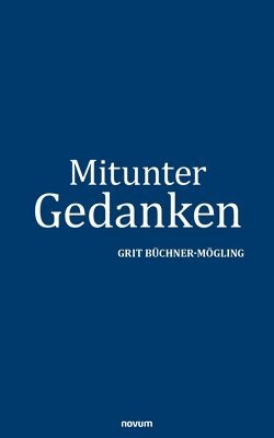 Mitunter Gedanken 1