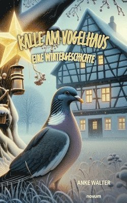 bokomslag Kalle am Vogelhaus - Eine Wintergeschichte