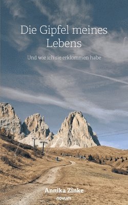 Die Gipfel meines Lebens 1