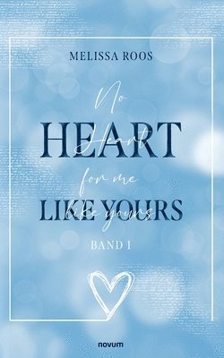 No Heart for me like yours: Band 1