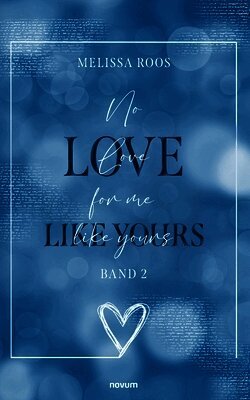 No Love for me like yours: Band 2