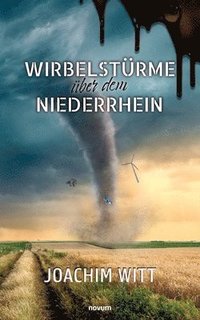 bokomslag Wirbelstürme über dem Niederrhein