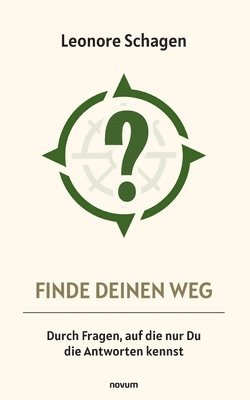 bokomslag Finde Deinen Weg - Durch Fragen, auf die nur Du die Antworten kennst