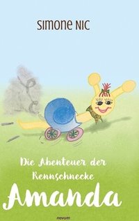 bokomslag Die Abenteuer der Rennschnecke Amanda