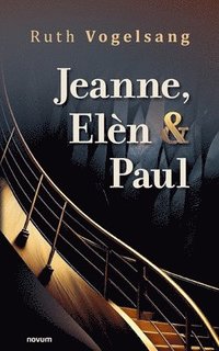 bokomslag Jeanne, Elèn & Paul