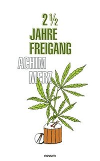 bokomslag 2 1/2 Jahre Freigang