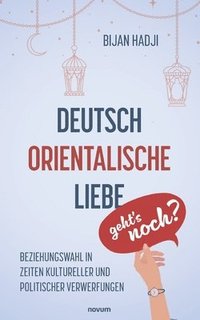 bokomslag Deutsch-Orientalische Liebe - geht's noch?