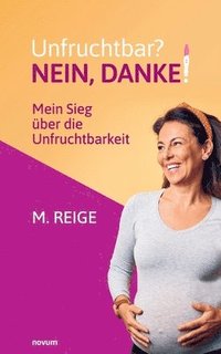bokomslag Unfruchtbar? Nein, danke!