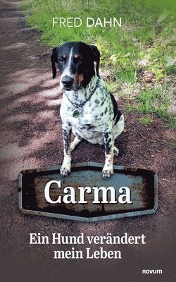 bokomslag Carma - Ein Hund verändert mein Leben
