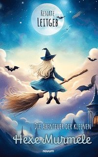 bokomslag Die Abenteuer der kleinen Hexe Murmele