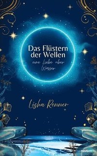 bokomslag Das Flüstern der Wellen: Eine Liebe über Wasser