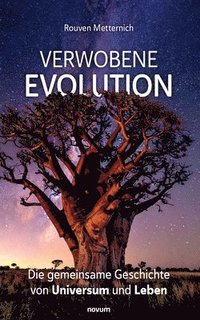 bokomslag Verwobene Evolution: Die gemeinsame Geschichte von Universum und Leben