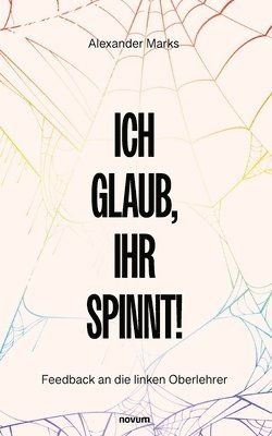 bokomslag Ich glaub, Ihr spinnt!