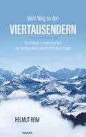 Helmut Reim - Mein Weg zu den Viertausendern, Inbunden