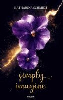Katharina Schmidt - simply imagine, Häftad
