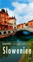 Irene Hanappi, Stefan Schomann - Lesereise Slowenien, Inbunden