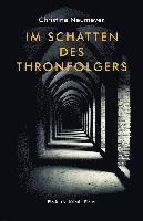 Im Schatten des Thronfolgers