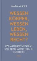 Maria Mesner - Wessen Körper, wessen Leben, wessen Recht?, Inbunden