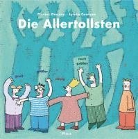 Olivier Douzou - Die Allertollsten, Inbunden
