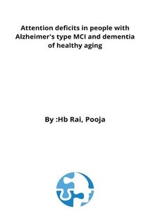 bokomslag Attention deficits in people with Alzheimer's type MCI and dementia of healthy aging