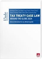 Eric Kemmeren, Mart van Hulten, Cihat Öner, Michael Lang, Georg Kofler, Jeffrey Owens, Pasquale Pistone, Alexander Rust, Josef Schuch - Tax Treaty Case Law around the Globe 2024, Häftad