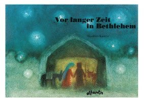 Vor langer Zeit in Bethlehem 1