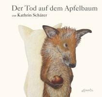 Kathrin Schärer - Der Tod auf dem Apfelbaum, Inbunden