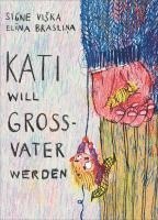 Signe ViSka - Kati will Großvater werden, Inbunden