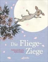 Heidemarie Brosche - Die Fliege-Ziege, Inbunden