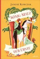 Janusz Korczak - König Matz der Erste, Inbunden