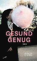 Ursula Fricker - Gesund genug, Inbunden