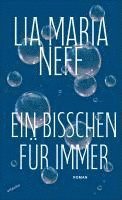 Lia Maria Neff - Ein bisschen für immer, Inbunden