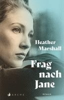 Heather Marshall - Frag nach Jane, Inbunden
