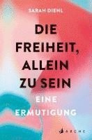 Die Freiheit, allein zu sein 1