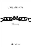 Jürg Amann - Der Kommandant, Häftad