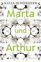 Katja Schönherr - Marta und Arthur, Häftad