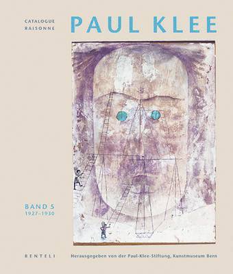 Paul Klee Catalogue Raisonne: Werke 1927-1930