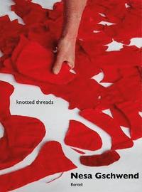 bokomslag Knotted Threads: A Cultural Exchange with India