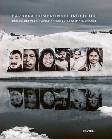 Barbara Dombrowski - Tropic Ice (Bilingual edition), Inbunden