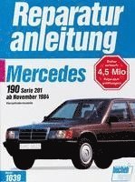 bokomslag Mercedes 190 / 190 E ab November 1984. Vierzylindermodelle