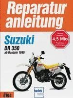 bokomslag Suzuki DR 350 ab Baujahr 1990