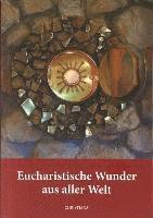 Maria Haesele, Arnold Guillet - Eucharistische Wunder aus aller Welt, Häftad